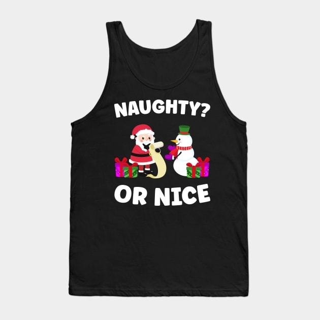 Naughty? or nice Tank Top by TeesbyJohn